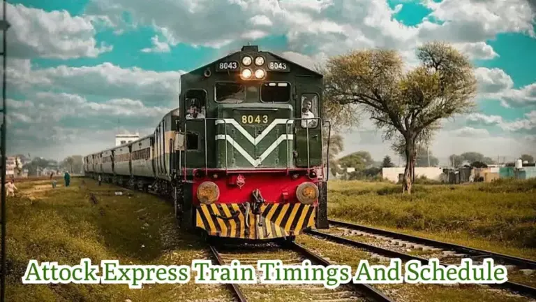 Mari Indus To Attock City: Attock Express Train Timings And Schedule At 2024 (Updated)